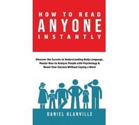 Daniel Glanville How to Read Anyone Instantly (Copertina rigida)