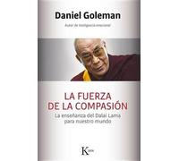 Daniel Goleman La Fuerza de la Compasión (Tascabile)
