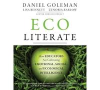Daniel Goleman Zenobia Barlow Lisa Bennett Ecoliterate (Tascabile)