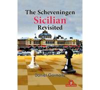 Daniel Gormally The Scheveningen Sicilian Revisited (Copertina rigida)