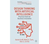 Daniel Graff Mark A. Clark Dan L Design Thinking with Artificial Int (Tascabile)