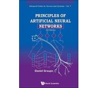 Daniel Graupe Principles Of Artificial Neural Networks (3rd E (Copertina rigida)