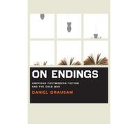 Daniel Grausam On Endings (Tascabile) American Literatures Initiative