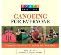 Daniel Gray Knack Canoeing for Everyone (Tascabile) Knack: Make It Easy