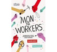 Daniel Gray 'Mon the Workers (Tascabile)