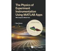 Daniel Green Physics Of Experiment Instrumentation Using Matlab Apps (Tascabile)
