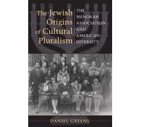 Daniel Greene The Jewish Origins of Cultural Pluralism (Tascabile)