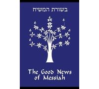 Daniel Gregg The Good News of Messiah (Tascabile)