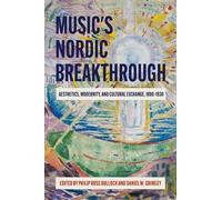 Daniel Grimley Music's Nordic Breakthrough (Copertina rigida)