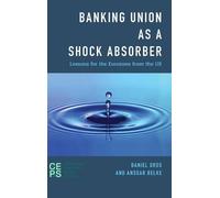 Daniel Gros Ansgar Belke Banking Union as a Shock Absorber (Copertina rigida)