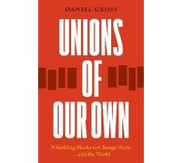 Daniel Gross Unions of Our Own (Tascabile)