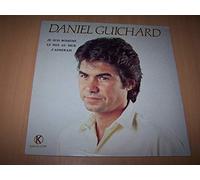 Daniel Guichard - J'Aimerais / La Couleur De Mon Drapeau / Elle A / Les Peupliers / Je Suis Bohème...