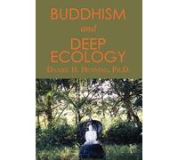 Daniel H. Henning Buddhism and Deep Ecology (Tascabile)