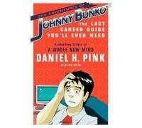 Daniel H. Pink The Adventures of Johnny Bunko (Tascabile)