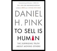 Daniel H. Pink To Sell Is Human (Tascabile)