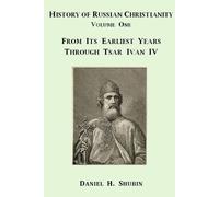 Daniel H. Shubi History of Russian Christianity, Volume One, from th (Tascabile)