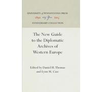 Daniel H. Thoma The New Guide to the Diplomatic Archives of W (Copertina rigida)
