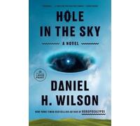 Daniel H. Wilson Hole in the Sky (Tascabile)