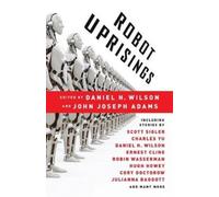 Daniel H. Wilson Robot Uprisings (Tascabile)