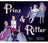 Daniel Haack St Prinz & Ritter: Prinz & Ritter. Toleranz und (Copertina rigida)