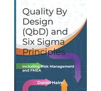 Daniel Haim Quality By Design (QbD) and Six Sigma Principles (Tascabile)