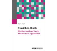 Daniel Hajok Praxishandbuch Medienberatung in der Kinder- und Jugend (Tascabile)