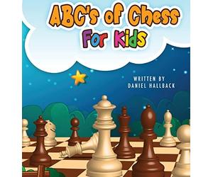 Daniel Hallback ABC's Of Chess For Kids (Copertina rigida)