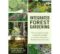 Daniel Halsey Wayne Weiseman Bryce Ruddoc Integrated Forest Gardenin (Tascabile)
