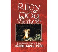 Daniel Hance Page Riley, the Dog Visitor (Tascabile)