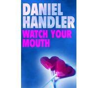 Daniel Handler Watch Your Mouth (Tascabile)