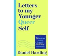 Daniel Harding Letters to My Younger Queer Self (Copertina rigida)