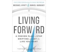 Daniel Harkavy Living Forward - A Proven Plan to Stop Drifti (Copertina rigida)