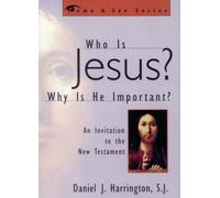 Daniel Harrington, SJ Who is Jesus? Why is He Important? (Tascabile)