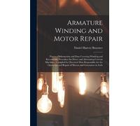 Daniel Harvey Braymer Armature Winding and Motor Repair (Copertina rigida)