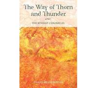 Daniel Heath Justice The Way of Thorn and Thunder (Tascabile)