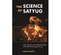 Daniel Heifetz The Science of Satyug (Copertina rigida)
