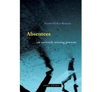 Daniel Heller-roazen Absentees - On Variously Missing Persons (Copertina rigida)