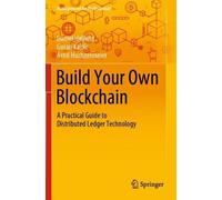 Daniel Hellwig Goran Karlic Arnd Huchzermei Build Your Own Blockcha (Tascabile)