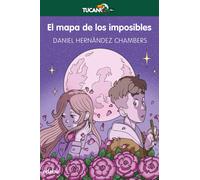 Daniel Hernández Chambers Álex Giméne EL MAPA DE LOS IMPOSIBLES (TU (Tascabile)