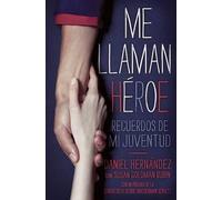 Daniel Hernandez Me Llaman Heroe (Copertina rigida)