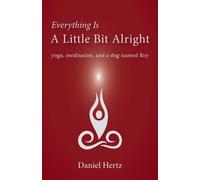 Daniel Hertz Everything Is a Little Bit Alright (Tascabile)