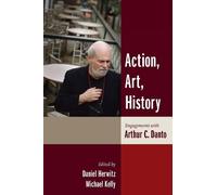 Daniel Herwitz Action, Art, History (Copertina rigida)