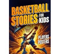 Daniel Higgin Inspirational Short Basketball Stories for Kids (Tascabile)