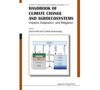 Daniel Hillel Handbook Of Climate Change And Agroecosystems: (Copertina rigida)