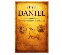 Daniel: History Written in Advance