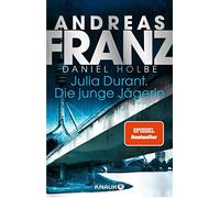 Daniel Holbe Andreas Fr Julia Durant. Die junge Jägerin: Kriminalro (Tascabile)