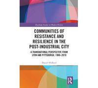 Daniel Holland Communities of Resistance and Resilience in the Post- (Tascabile)