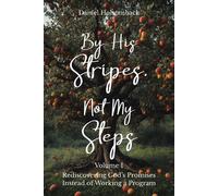 Daniel Holsomback By His Stripes, Not My Steps (Tascabile)