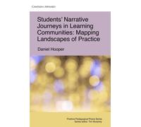 Daniel Hooper Students' Narrative Journeys in Learning Communities (Tascabile)