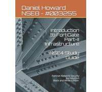 Daniel Howard NSE4 Study Guide Part-II Infrastructure (Tascabile)